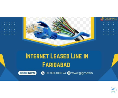High Speed Internet Leased Line in Faridabad – Gigmax Business Connectivity