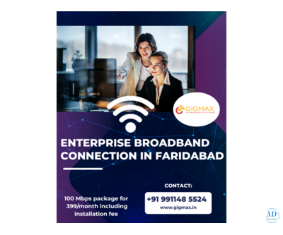 Are You Looking for the Best Enterprise Broadband Connection in Faridabad? Choose Gigmax