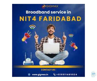 Need Fast Broadband Service in NIT 4 Faridabad? Choose Gigmax for Unlimited Speed