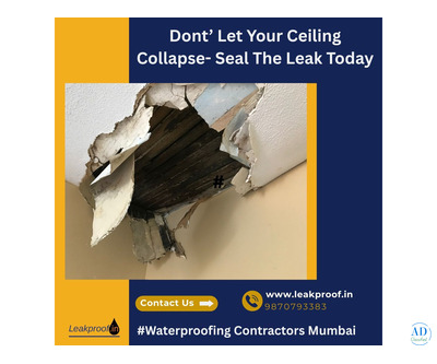 Don't let your ceiling collapse- Get waterproofing solutions with Leakproof.in