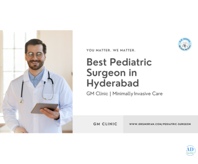 Best Pediatric Surgeon in Hyderabad – GM Clinic | Minimally Invasive Care