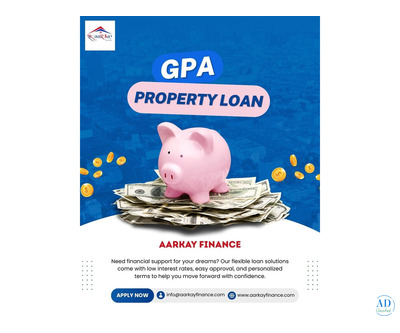 Get Easy Funds with GPA Property Loan – AARKAY FINANCE