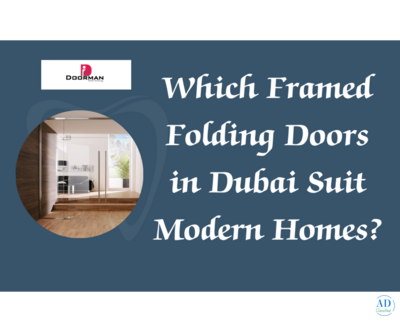 Which Framed Folding Doors in Dubai Suit Modern Homes?