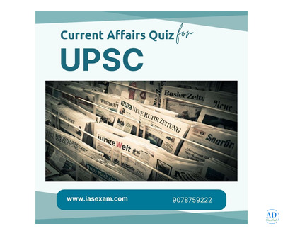 Boost Your UPSC Preparation with Daily Current Affairs Quizzes