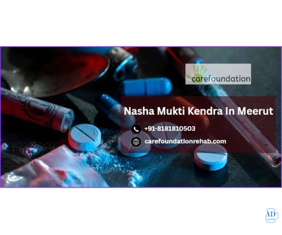 Best Nasha Mukti Kendra In Meerut - carefoundationrehab.com