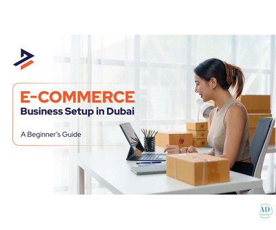 How to Start an e-Commerce Business in Dubai, UAE
