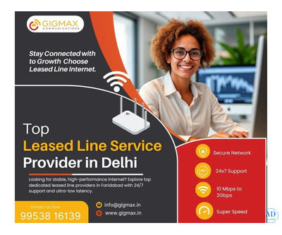Best Leased Line Service Provider in Delhi – Gigmax Business Internet Solutions