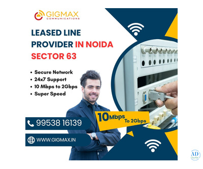 Leased Line Provider in Noida Sector 63 – Gigmax Business Internet