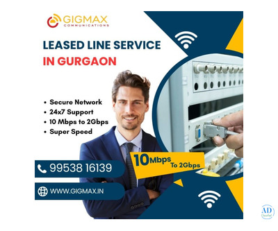 Leased Line Service in Gurgaon by Gigmax – Fast & Dedicated Connectivity