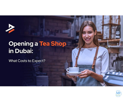 How to Start a Tea Shop in Dubai – Get Your Tea Shop License in Dubai