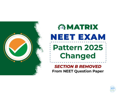 NEET Exam Pattern 2025 Changed, Questions and Time Reduced