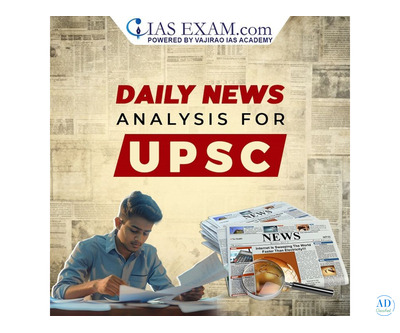 Stay Ahead in UPSC Preparation with Comprehensive Daily News Analysis