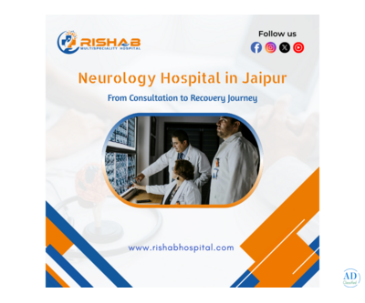 Neurology Hospital in Jaipur: From Consultation to Recovery Journey