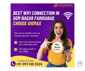 Best Internet Service Provider in SGM Nagar Faridabad | Gigmax