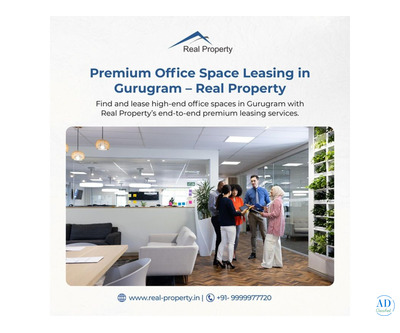 Premium Office Space Leasing in Gurugram – Real Property