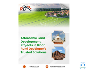 Affordable Land Development Projects in Bihar – Rumi Developer’s Trusted Solutions