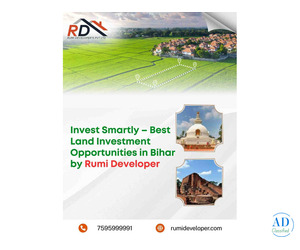 Invest Smartly – Best Land Investment Opportunities in Bihar by Rumi Developer