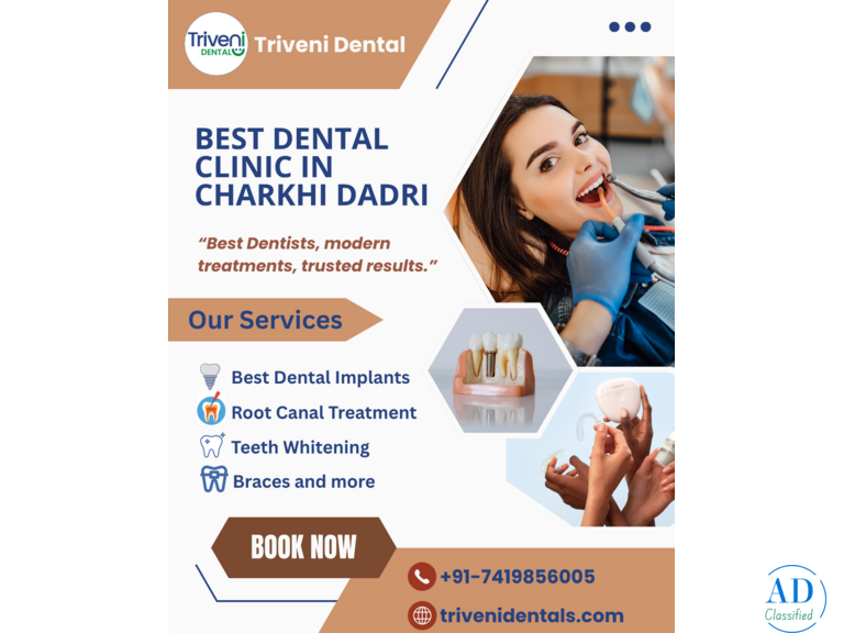 Best Dental Clinic in Charkhi Dadri |Triveni Dental