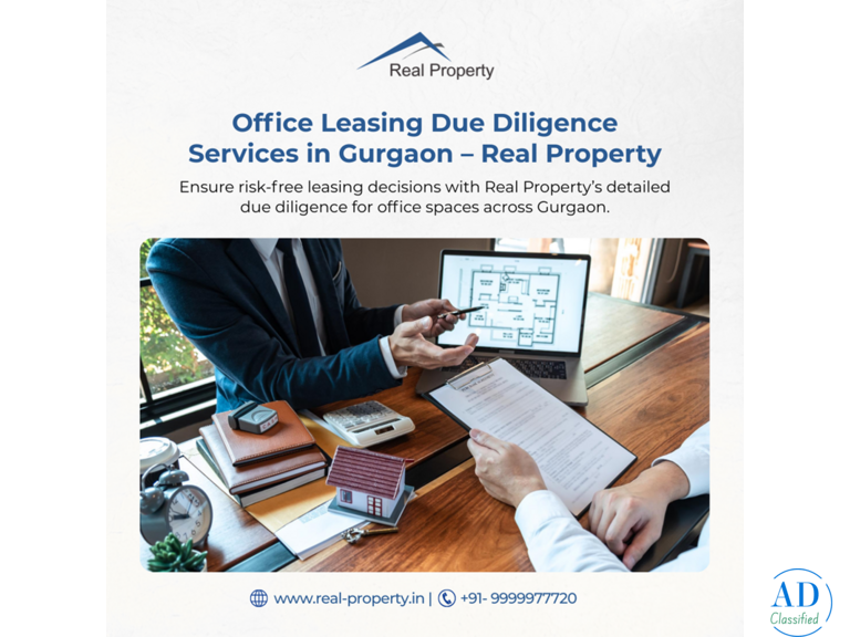 Office Leasing Due Diligence Services in Gurgaon – Real Property