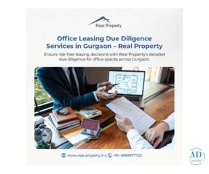 Office Leasing Due Diligence Services in Gurgaon – Real Property