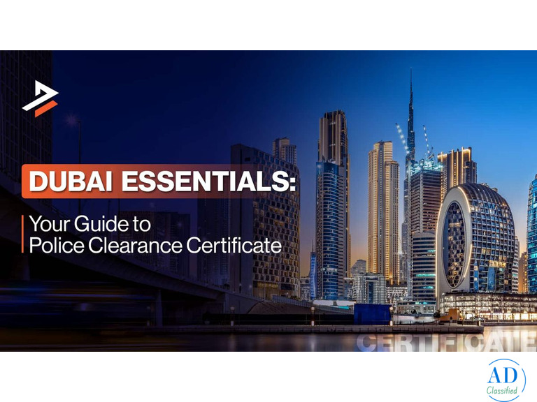 How to Get a Police Clearance Certificate in Dubai