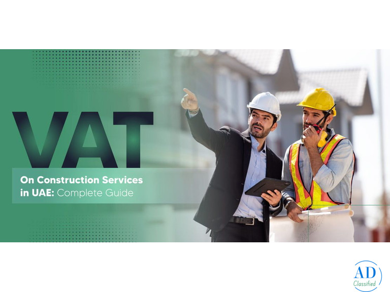 VAT on Construction Services in UAE: Compliance Tips for Contractors