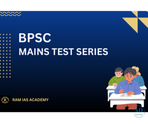 Ram IAS BPSC Mains Test Series – Expert Coaching & Mock Tests