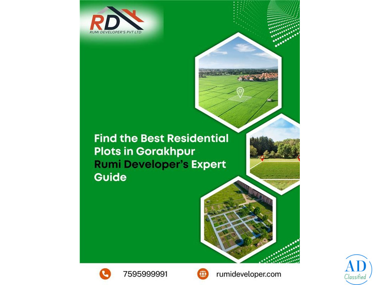 Find the Best Residential Plots in Gorakhpur – Rumi Developer’s Expert Guide