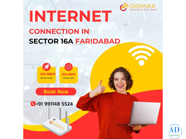 Internet Connection in Sector 16A Faridabad – Gigmax