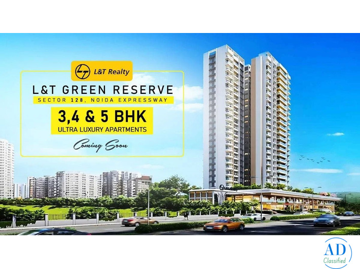 New Launch – L&T Green Reserve, Sector-128 Noida | 3, 4 & 5 BHK Luxury Apartments