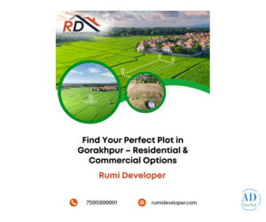 Find Your Perfect Plots in Gorakhpur | Residential & Commercial Options | Rumi Developer