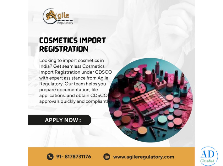 CDSCO Cosmetics Import Registration Made Easy with Agile Regulatory