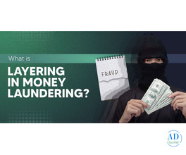 3 Stages of Layering in Money Laundering | Shuraa Tax