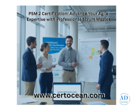 PSM 2 Certification: Advance Your Agile Expertise with Professional Scrum Master