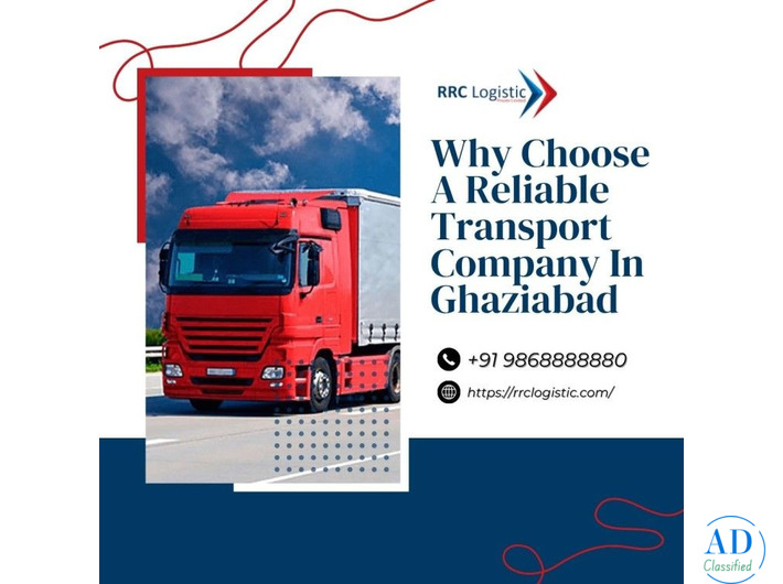 Why Choose a Reliable Transport Company In Ghaziabad?