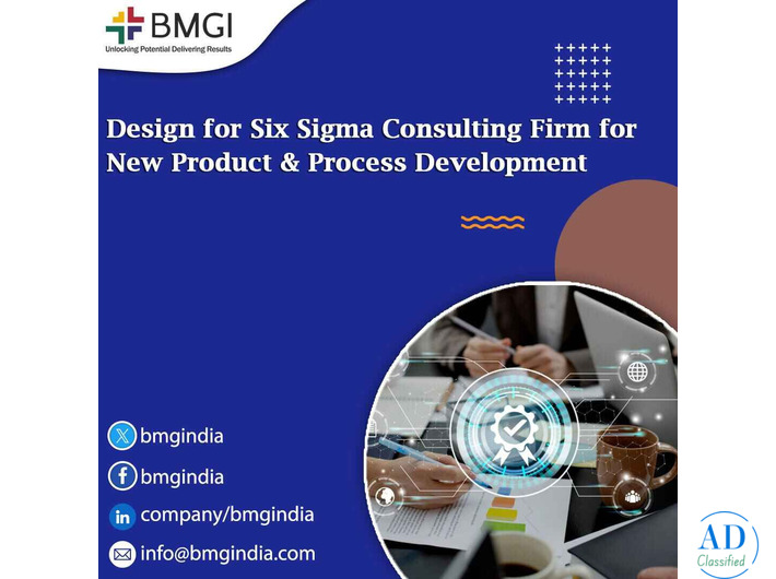 Design for Six Sigma Consulting Firm for New Product and Process Development