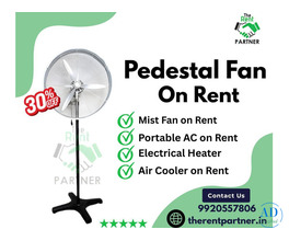 Pedestal Fan on Rent | Affordable Cooling Solutions