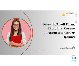 Know BCA Full Form, Eligibility, Course Duration and Career Options