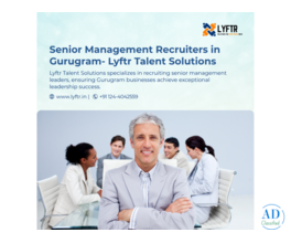 Senior Management Recruiters in Gurugram – Lyftr Talent Solutions