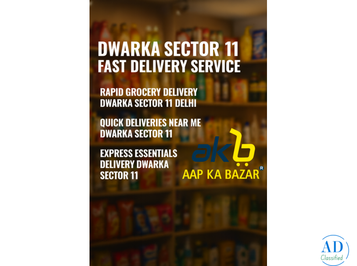 Express Essentials Delivery Dwarka Sector 11 – Superfast Doorstep Convenience