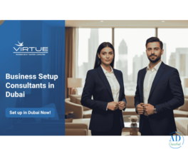 Business Setup Consultants in Dubai – Start Right, Start Fast