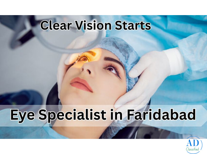 Clear Vision Starts with the Best Eye Specialist in Faridabad