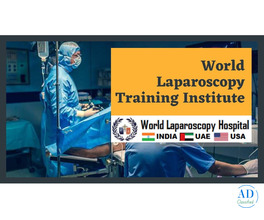 Laparoscopy Training at World Laparoscopy Hospital