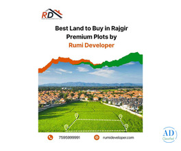 Best Land to Buy in Rajgir – Premium Plots by Rumi Developer