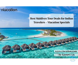 Best Maldives Tour Deals for Indian Travelers – Viacation Specials