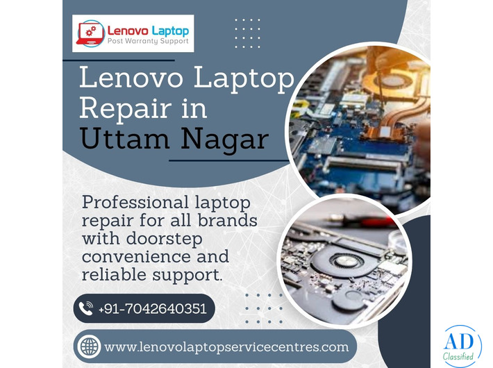 Fast & Reliable Lenovo Laptop Repair in Uttam Nagar