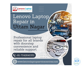 Fast &amp; Reliable Lenovo Laptop Repair in Uttam Nagar