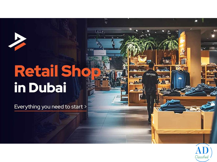How to Open a Retail Shop in Dubai Successfully