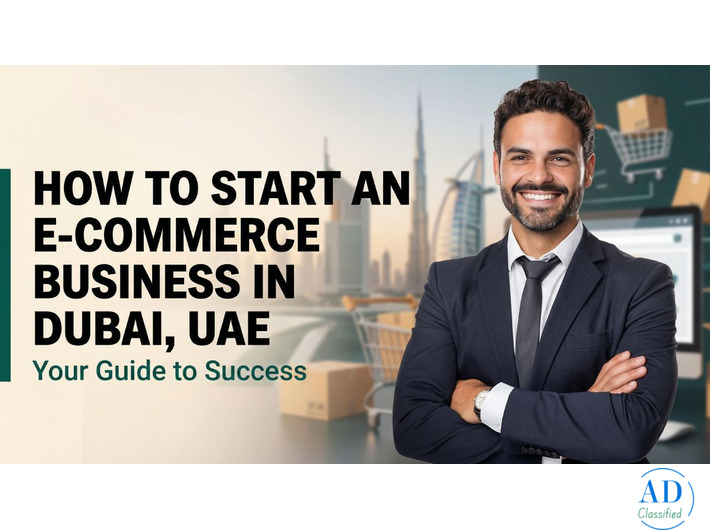 How to Start an E-Commerce Business in Dubai
