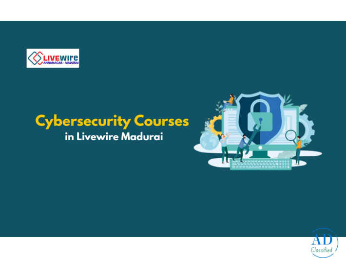 Cybersecurity Course - Livewire Madurai